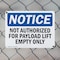 Signmission Not Authorized For Payload Lift Empty Only, 10 in W x Rectangle, Plastic OS-2PACK-NS-P-710-L-15176 - alternate 3